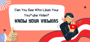 Know Your YouTube Video Viewers