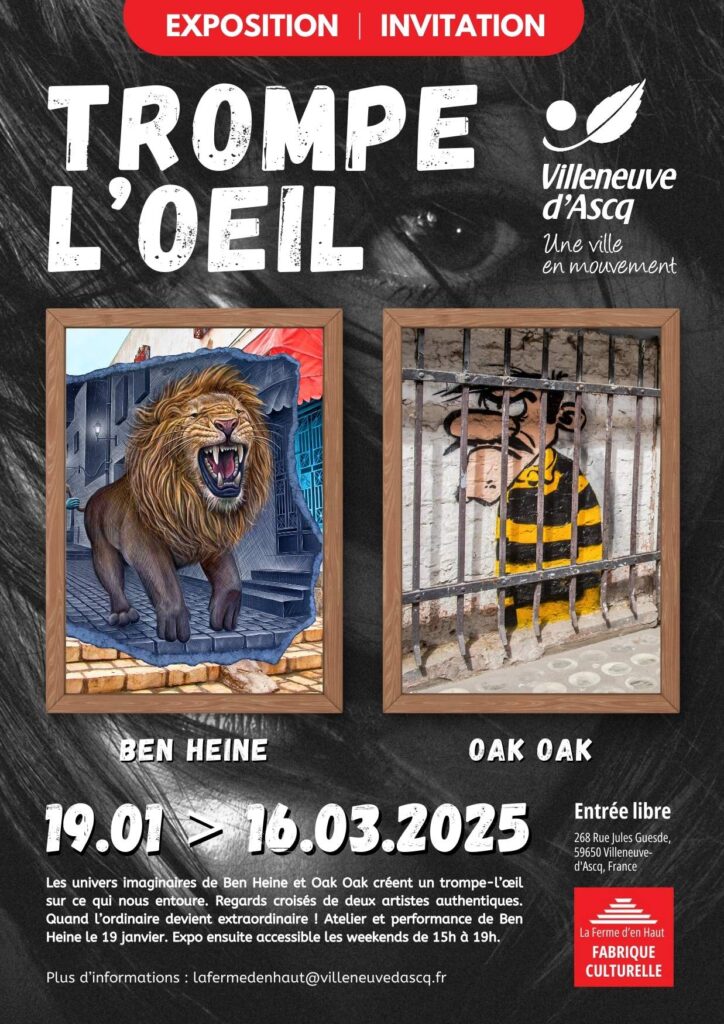 Affiche et Invitation Exposition Ben Heine et Oak Oak - Trompe l’oeil - Villeneuve-d'Ascq - La Ferme d’en Haut - FABRIQUE CULTURELLE - France